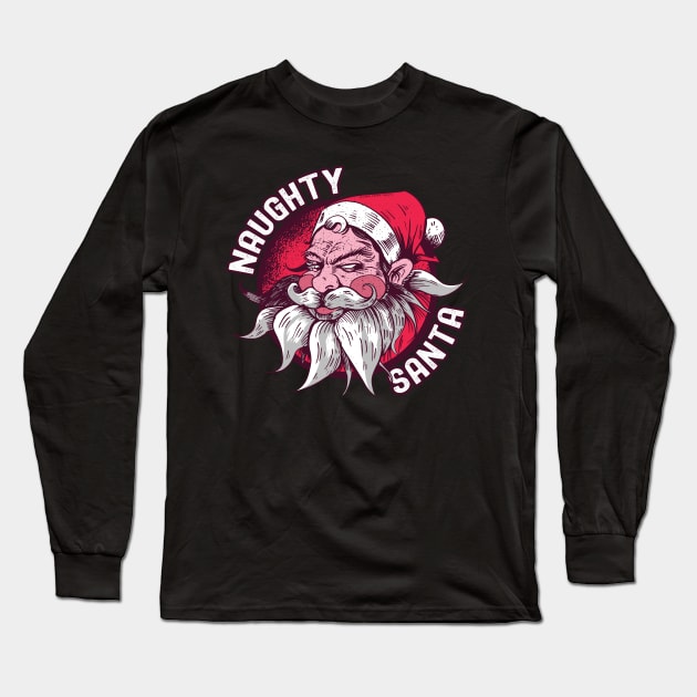 Funny NAUGHTY SANTA Adult Humor Design Long Sleeve T-Shirt by Dibble Dabble Designs